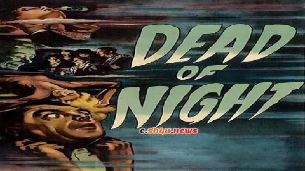 فيلم Dead of Night 1945 مترجم - HD