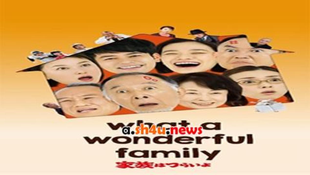 فيلم What a Wonderful Family! 2016 مترجم - HD