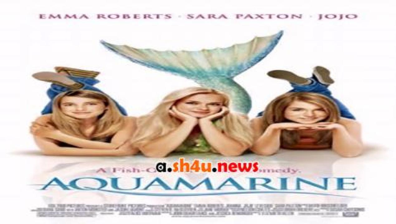 فيلم Aquamarine 2006 مترجم - HD