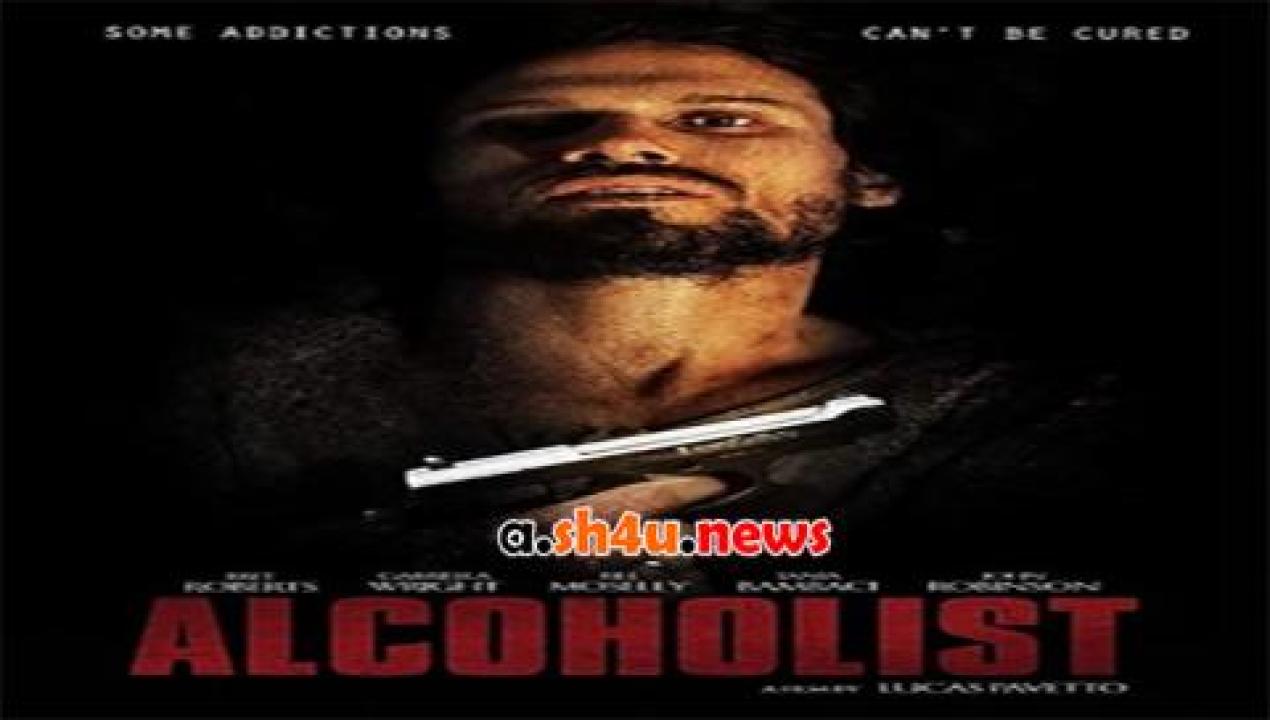 فيلم Alcoholist 2016 مترجم - HD