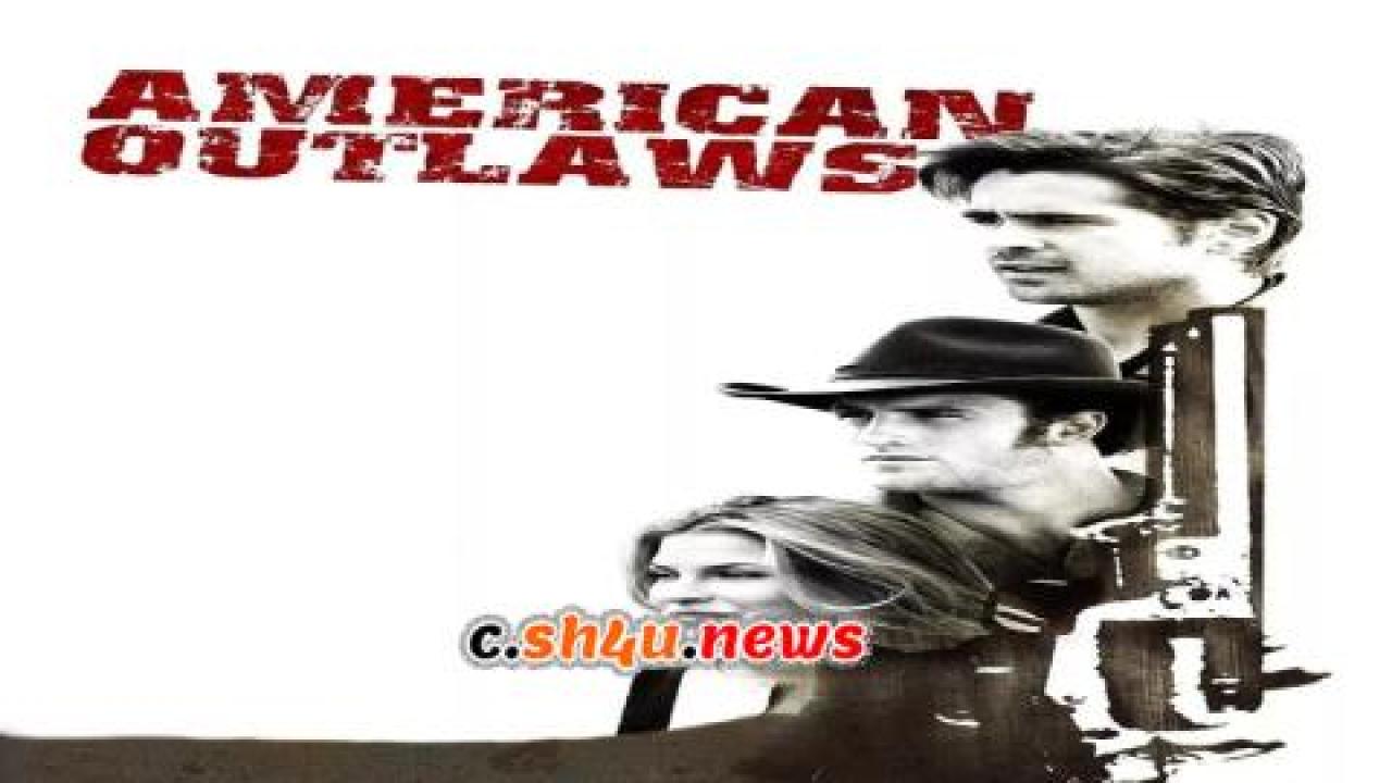فيلم American Outlaws 2001 مترجم - HD
