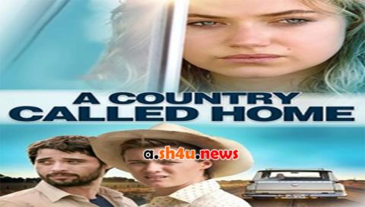 فيلم A Country Called Home 2015 مترجم - HD