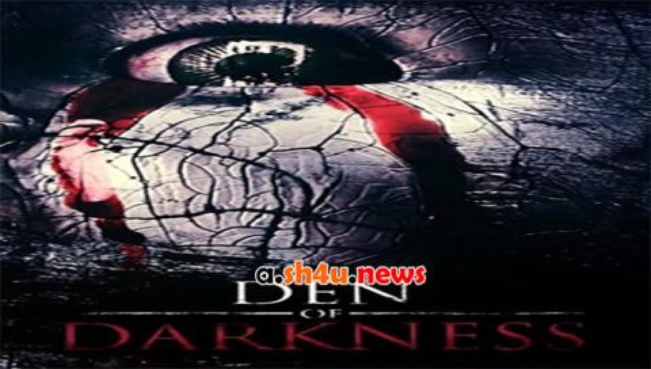 فيلم Den of Darkness 2016 مترجم - HD