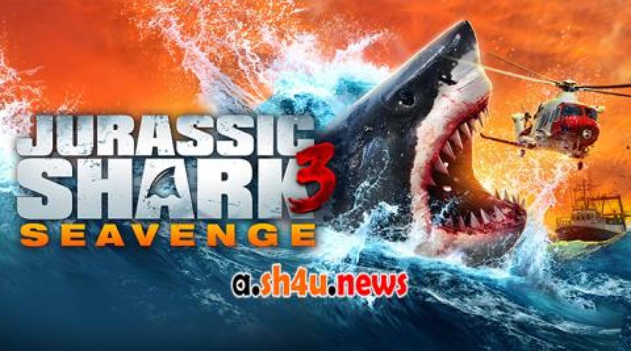 فيلم Jurassic Shark 3: Seavenge 2023 مترجم - HD