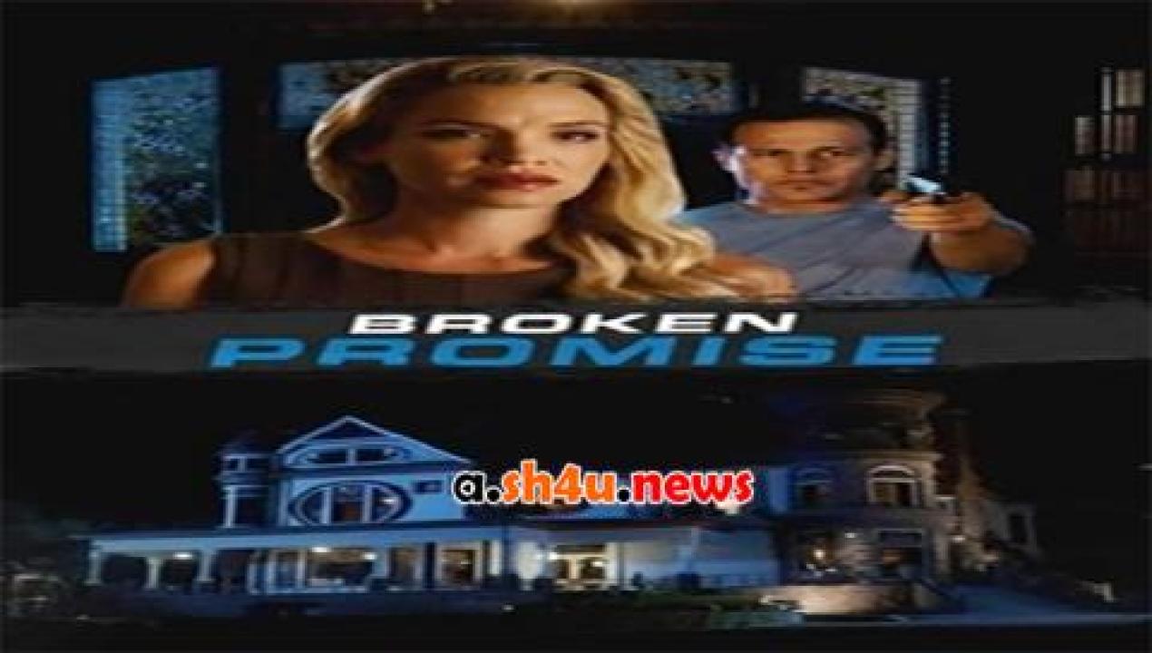 فيلم Broken Promise 2016 مترجم - HD