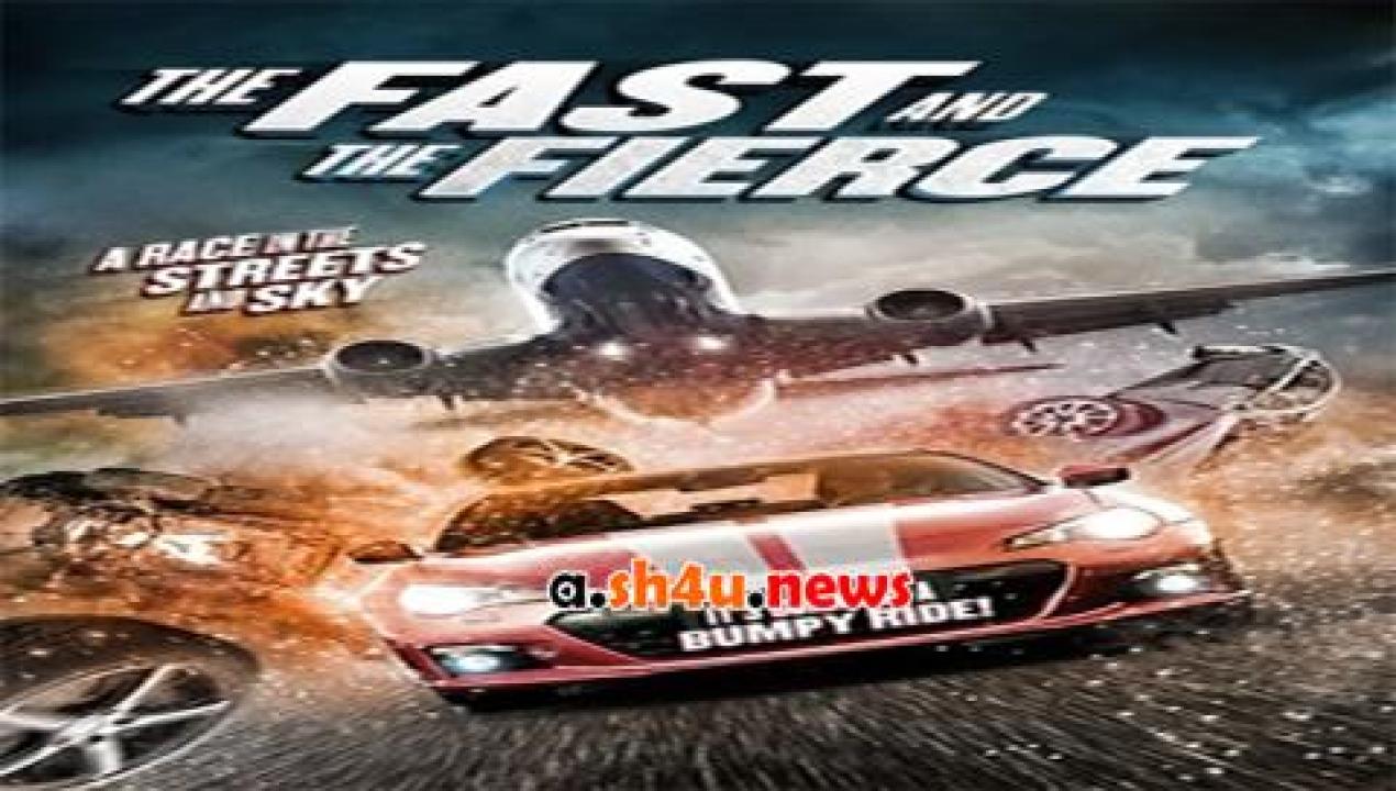 فيلم The Fast And The Fierce 2017 مترجم - HD