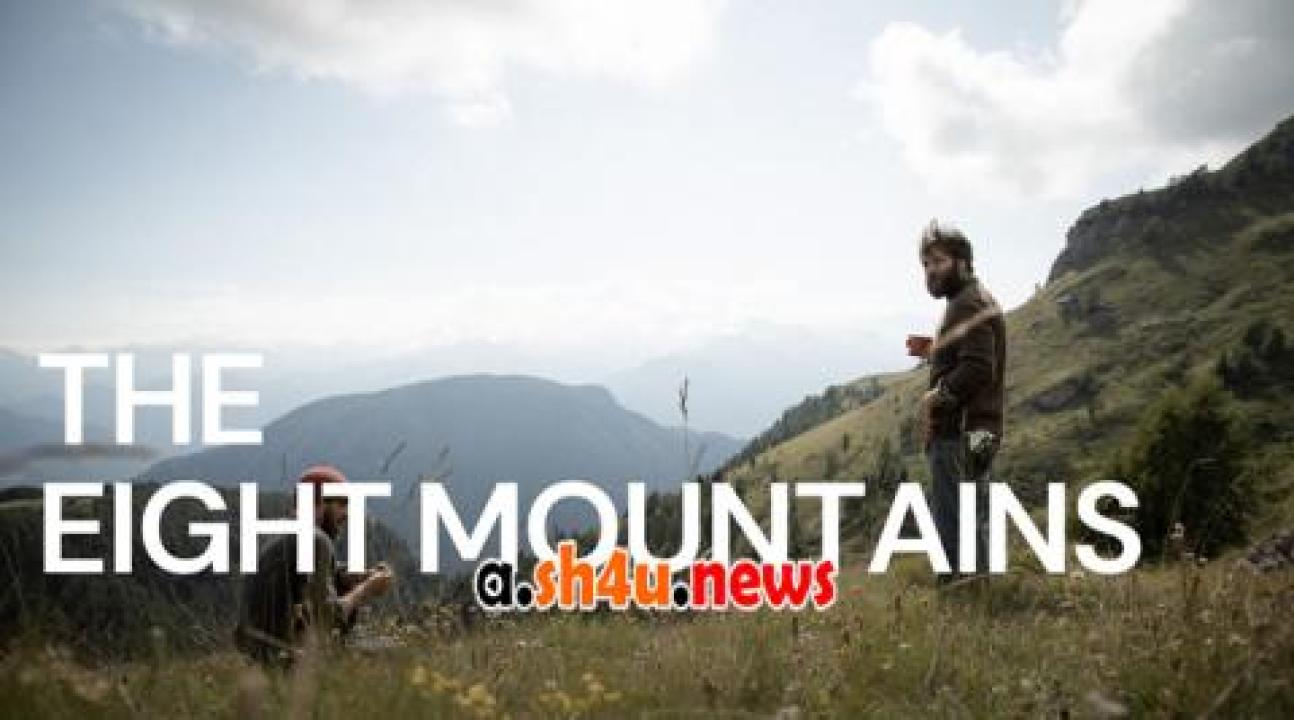 فيلم The Eight Mountains مترجم - HD
