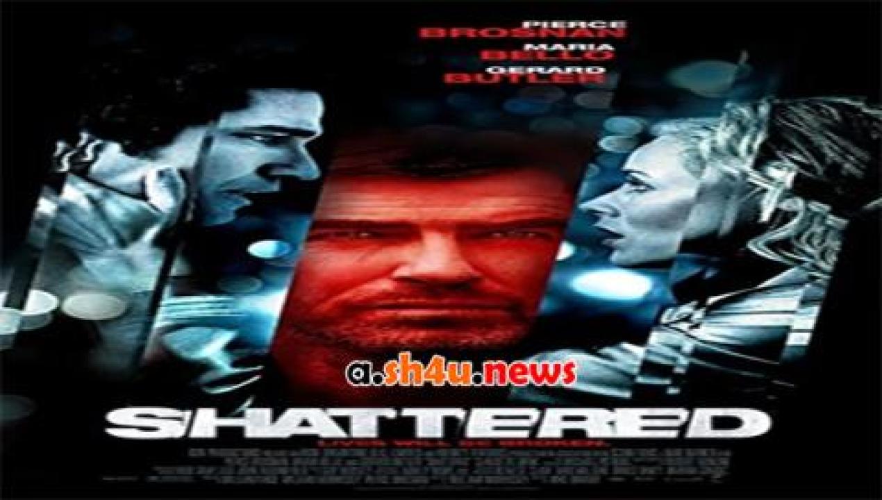 فيلم Shattered 2007 مترجم - HD