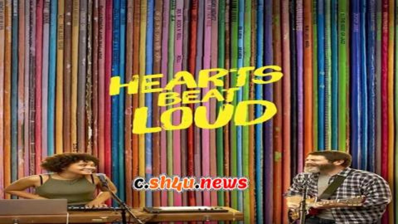 فيلم Hearts Beat Loud 2018 مترجم - HD