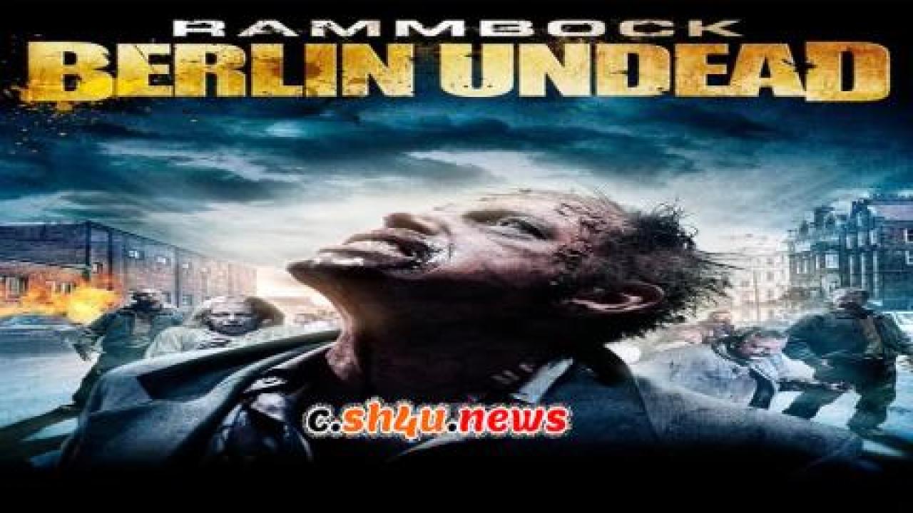 فيلم Rammbock: Berlin Undead 2010 مترجم - HD