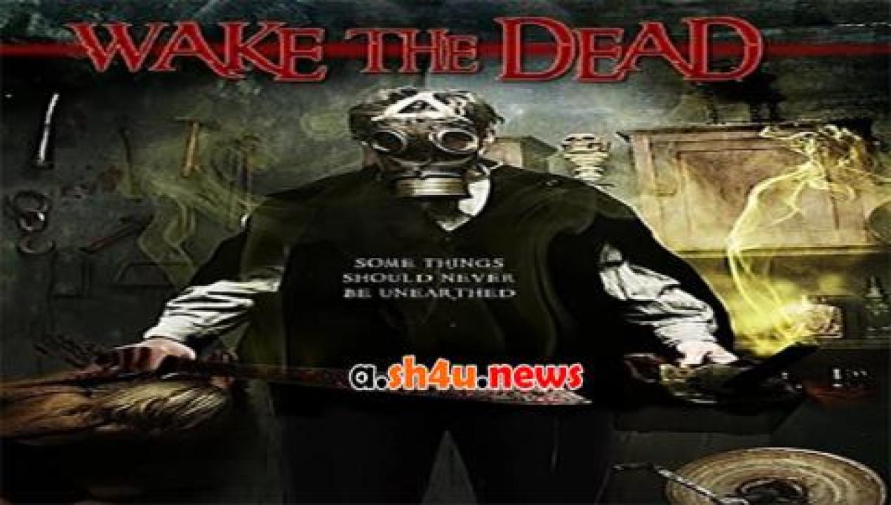 فيلم Wake the Dead 2017 مترجم - HD