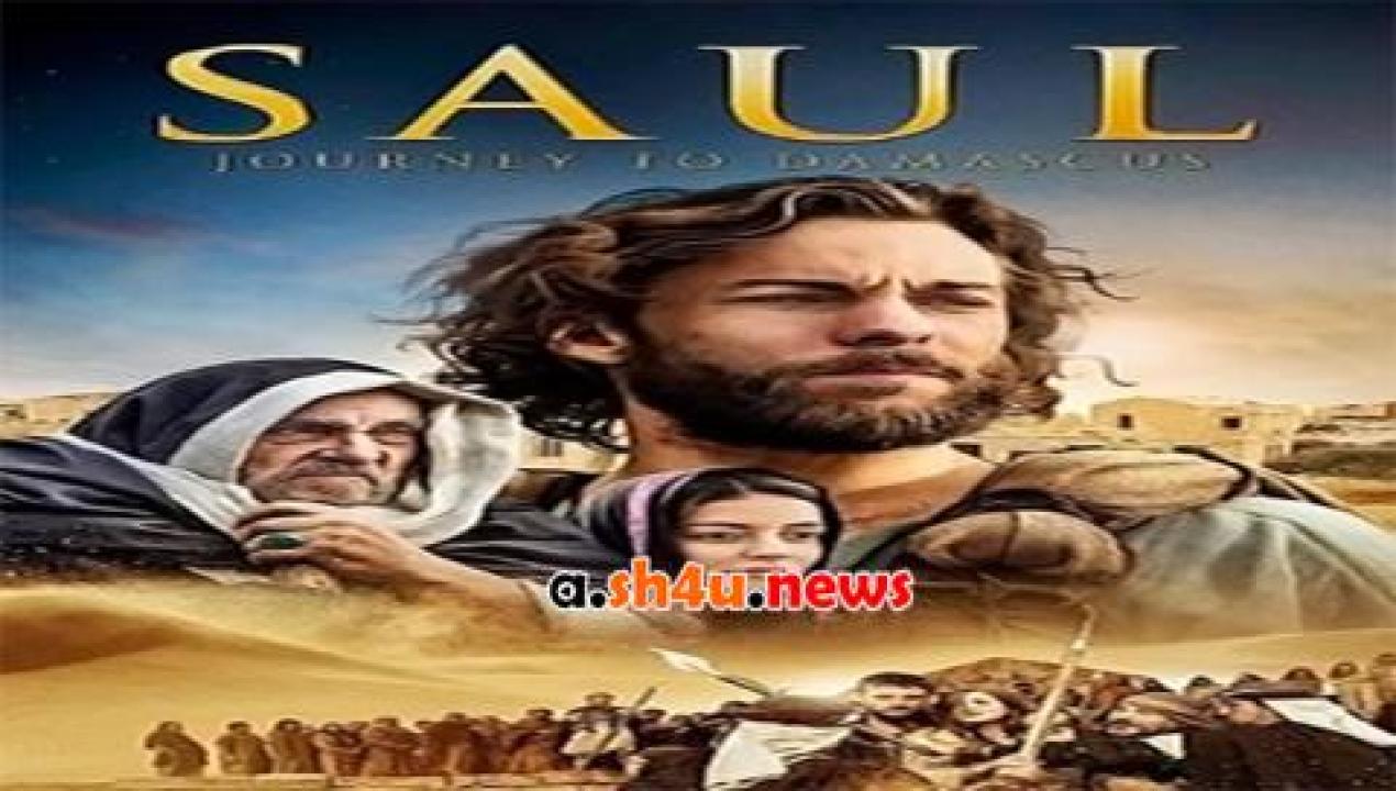 فيلم Saul The Journey to Damascus 2014 مترجم - HD