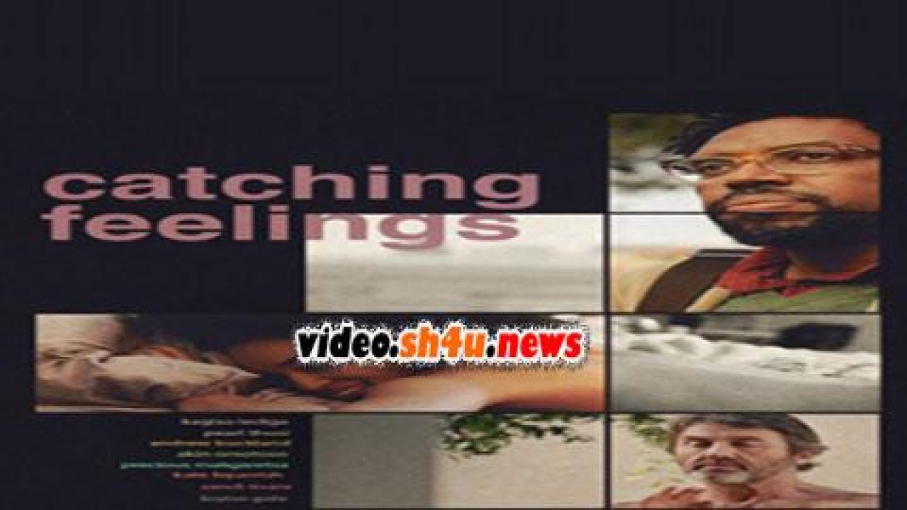 فيلم Catching Feelings 2017 مترجم - HD