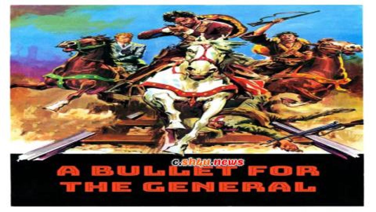فيلم A Bullet for the General 1967 مترجم - HD