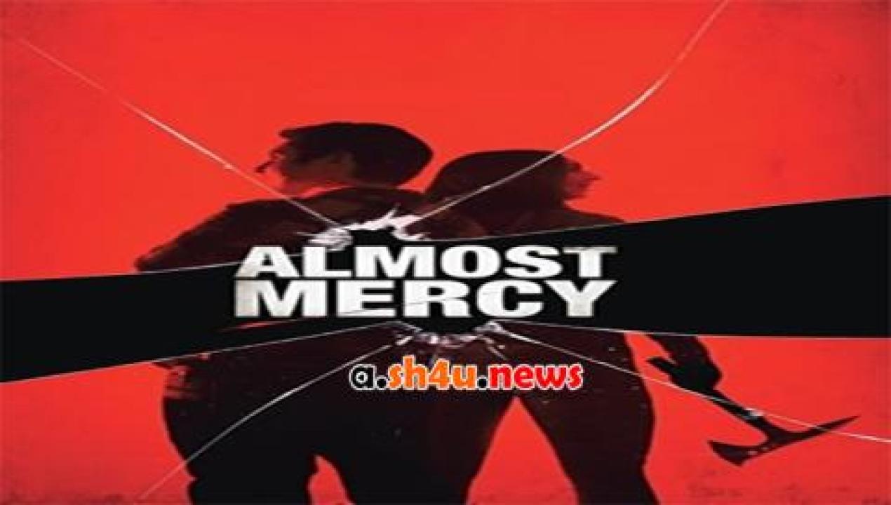فيلم Almost Mercy 2015 مترجم - HD