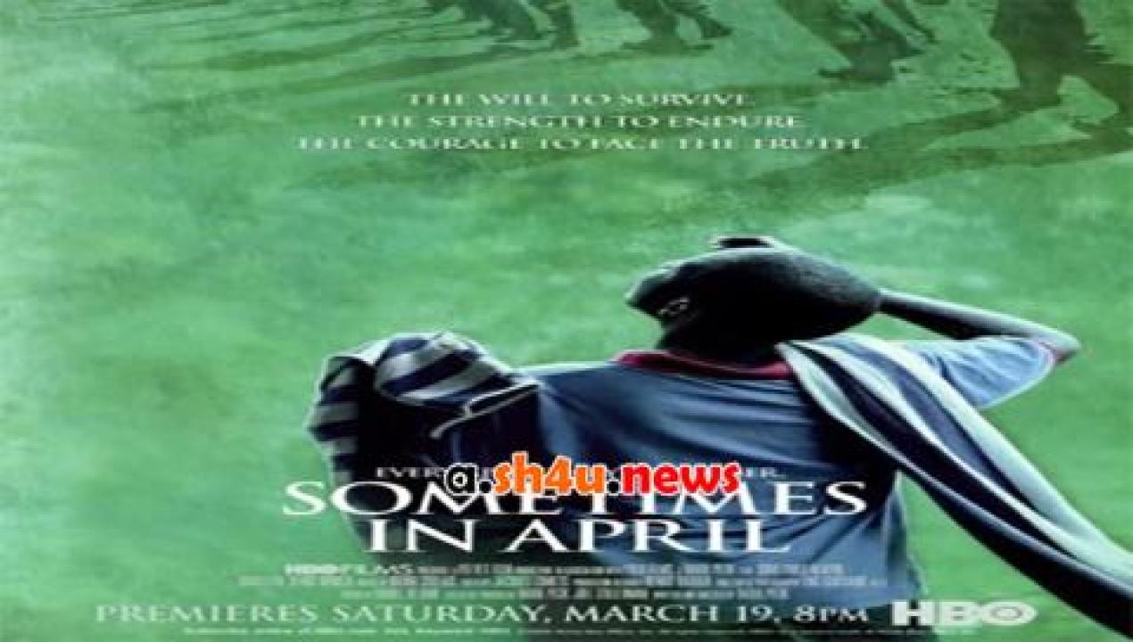 فيلم Sometimes in April 2005 مترجم - HD