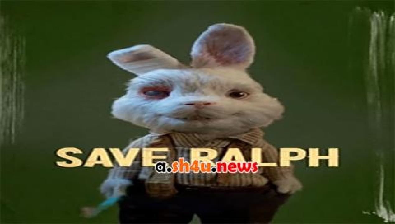 فيلم Save Ralph 2021 مترجم - HD