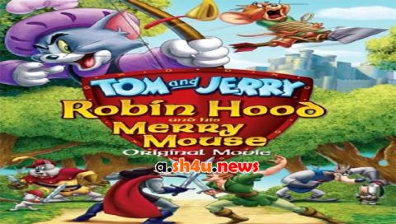 فيلم Tom and Jerry Robin Hood and His Merry Mouse 2012 مترجم - HD