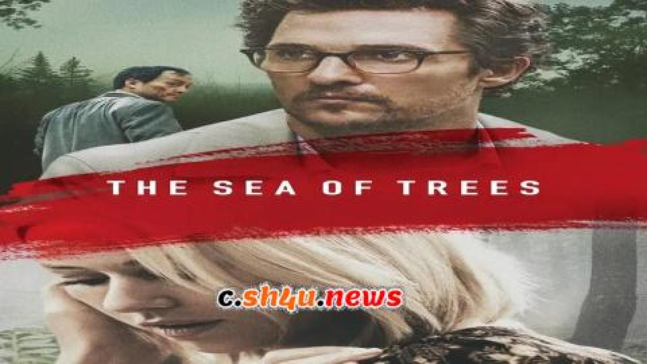 فيلم The Sea of Trees 2015 مترجم - HD