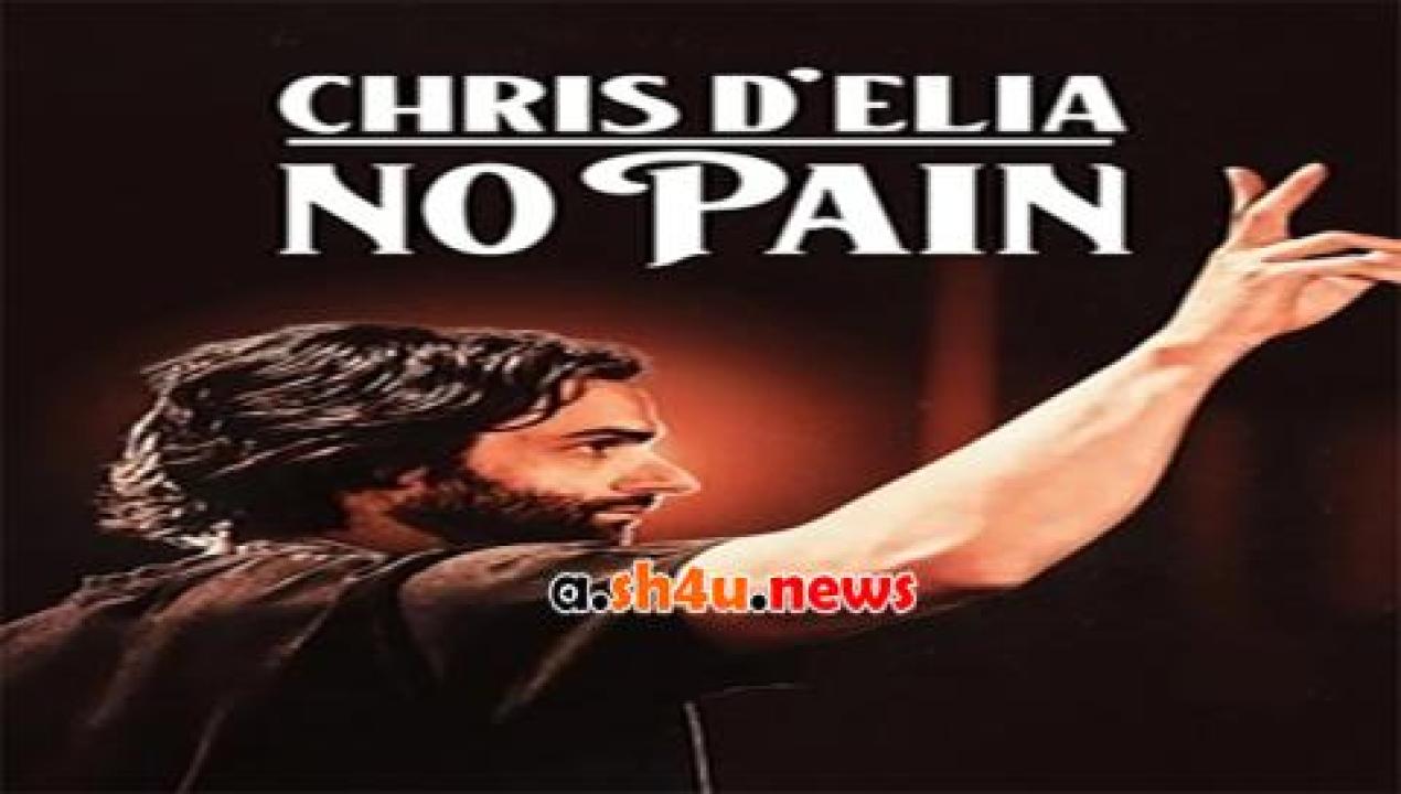 فيلم Chris D Elia No Pain 2020 مترجم - HD