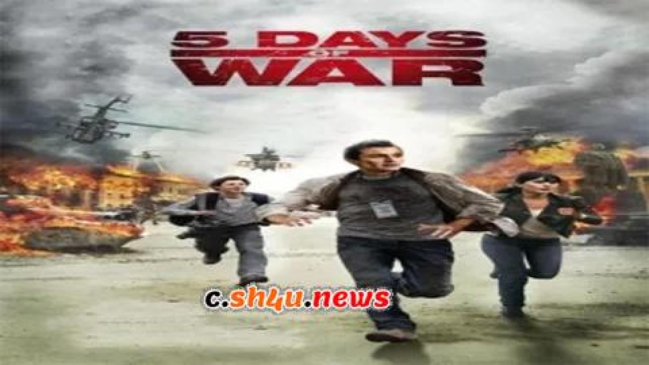 فيلم 5 Days of War 2011 مترجم - HD