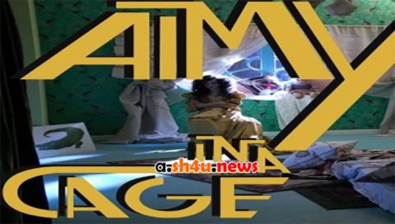 فيلم Aimy in a Cage 2016 مترجم - HD