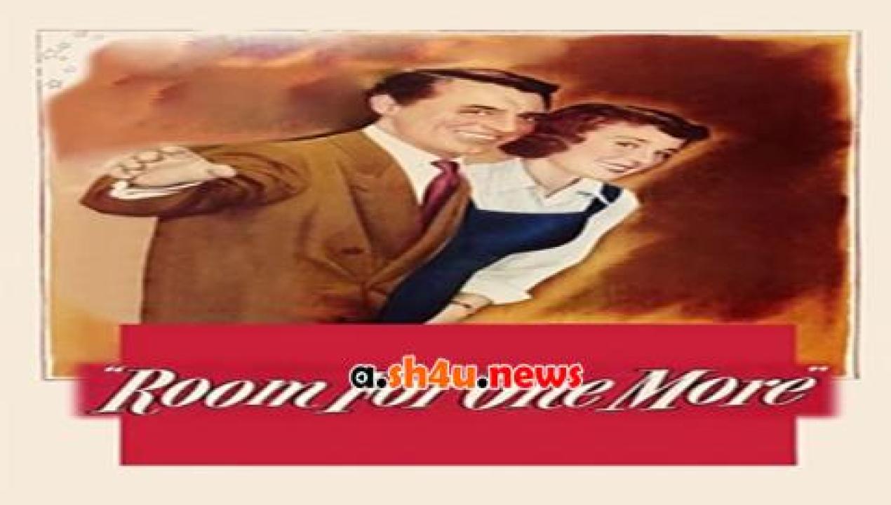 فيلم Room for One More 1952 مترجم - HD