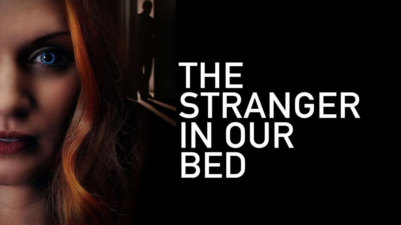 فيلم The Stranger In Our Bed 2022 مترجم كامل HD