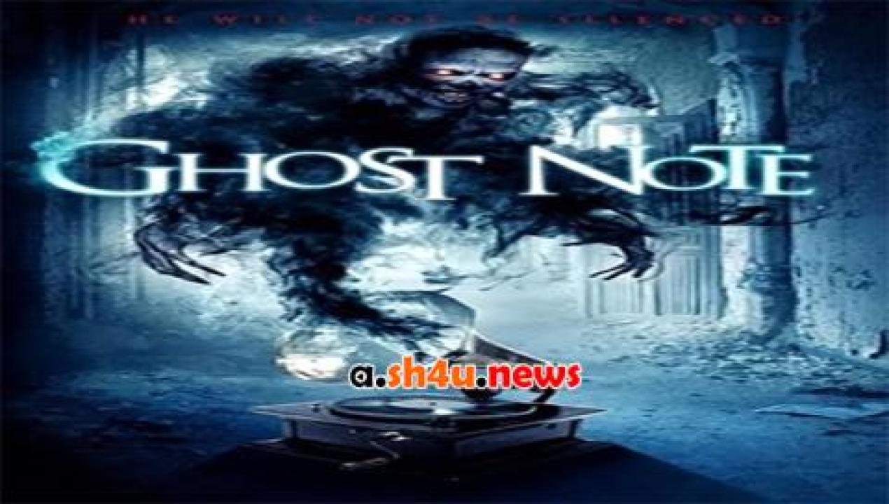فيلم Ghost Note 2017 مترجم - HD