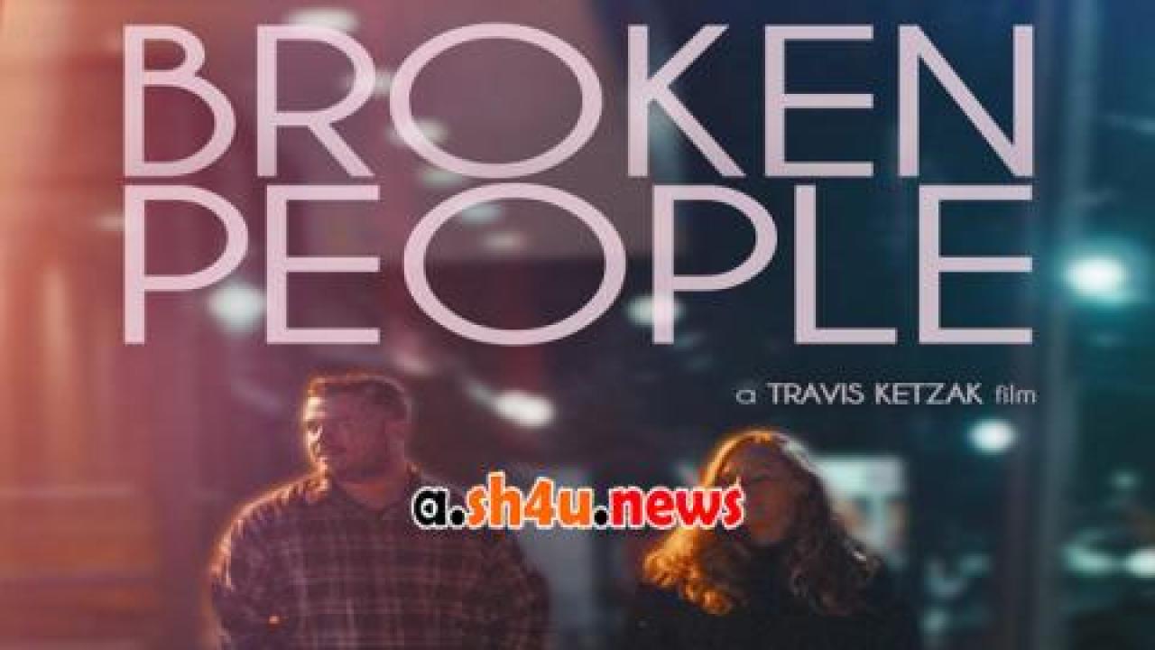 فيلم Broken People 2023 مترجم - HD