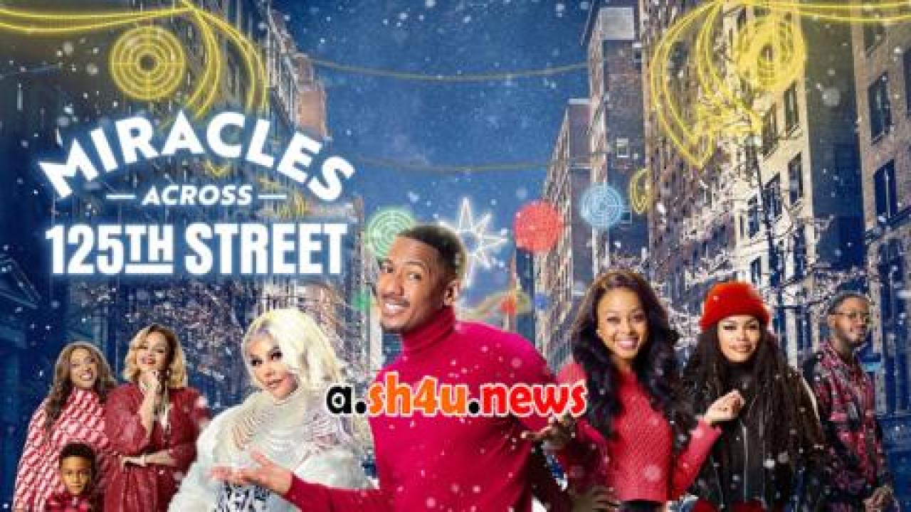 فيلم Miracles Across 125th Street 2021 مترجم - HD