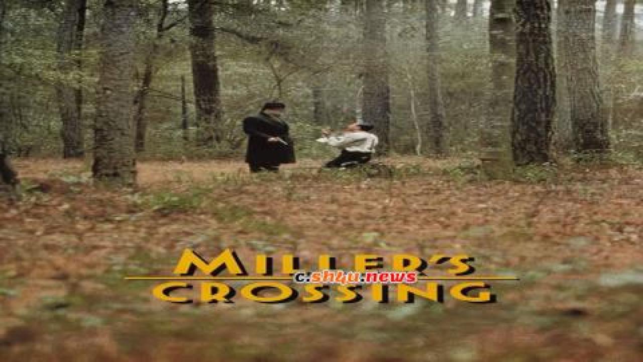 فيلم Miller's Crossing 1990 مترجم - HD