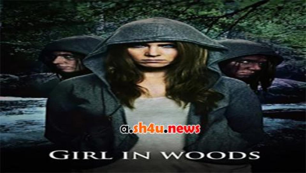 فيلم Girl in Woods 2016 مترجم - HD