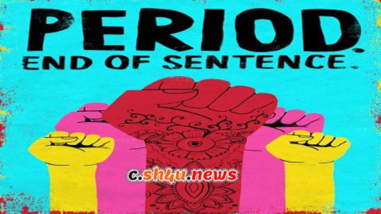 فيلم Period. End of Sentence. 2018 مترجم - HD