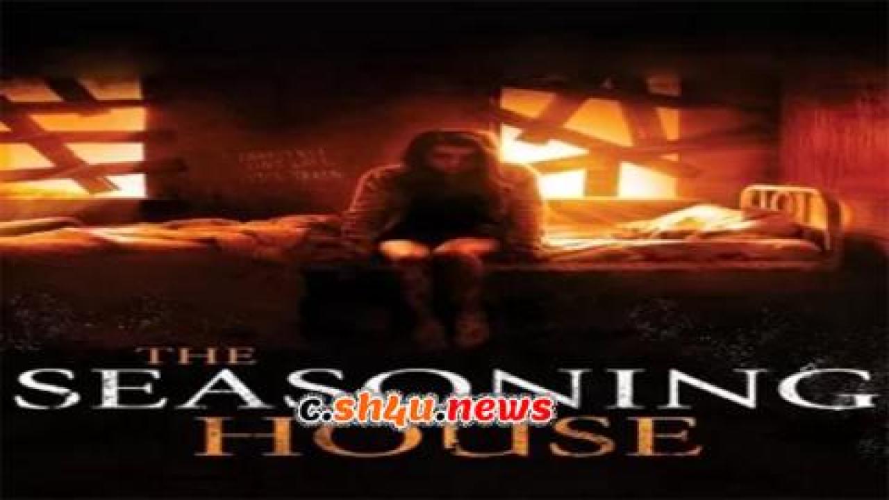 فيلم The Seasoning House 2012 مترجم - HD