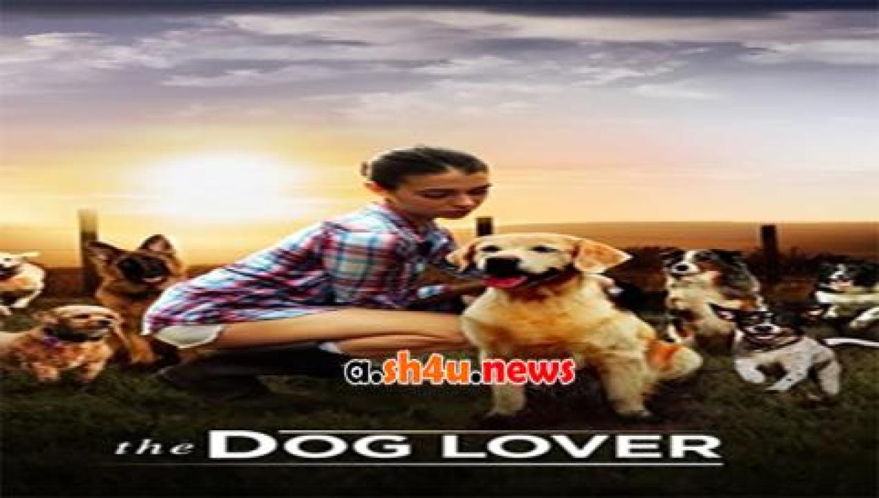 فيلم The Dog Lover 2016 مترجم - HD