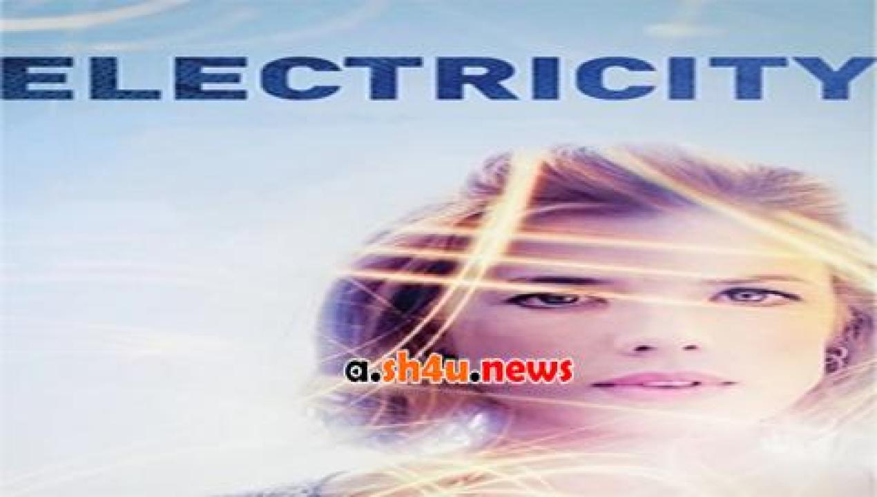 فيلم Electricity 2014 مترجم - HD