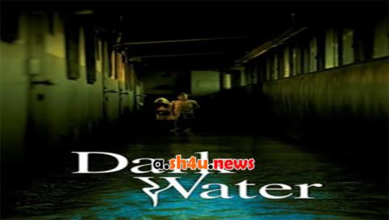 فيلم Dark Water 2002 مترجم - HD