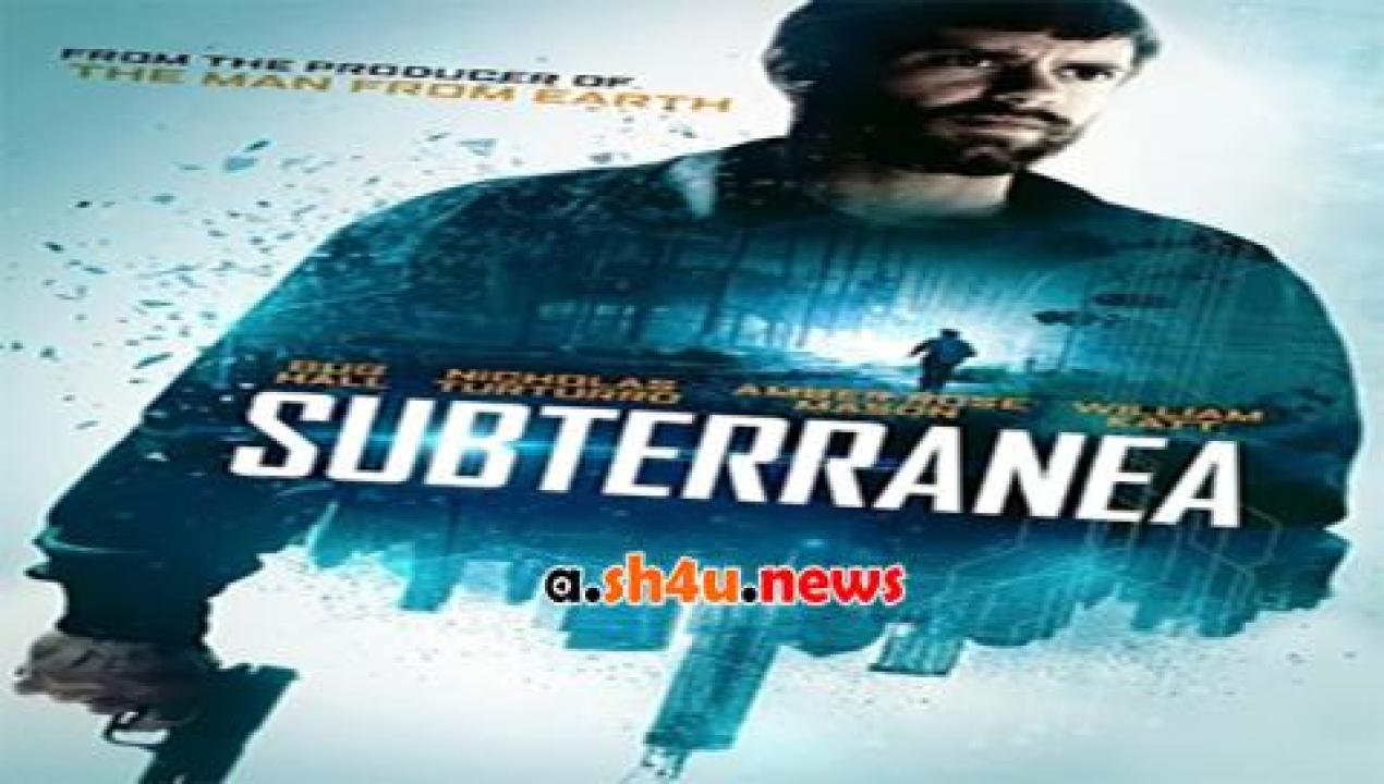 فيلم Subterranea 2015 مترجم - HD