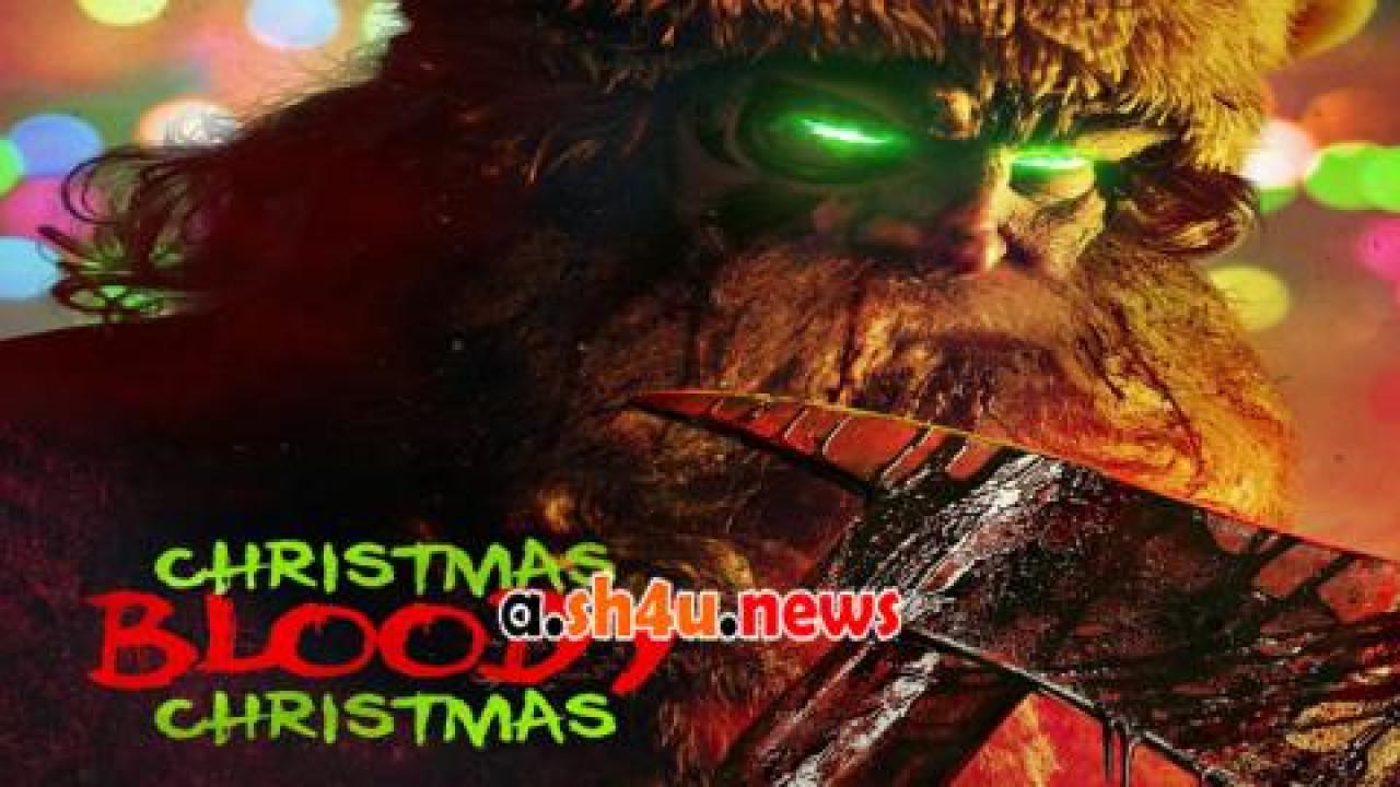 فيلم Christmas Bloody Christmas 2022 مترجم - HD