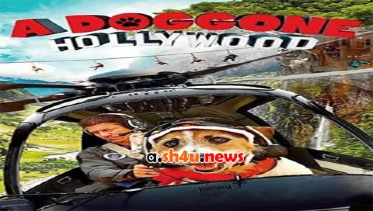 فيلم A Doggone Hollywood 2017 مترجم - HD