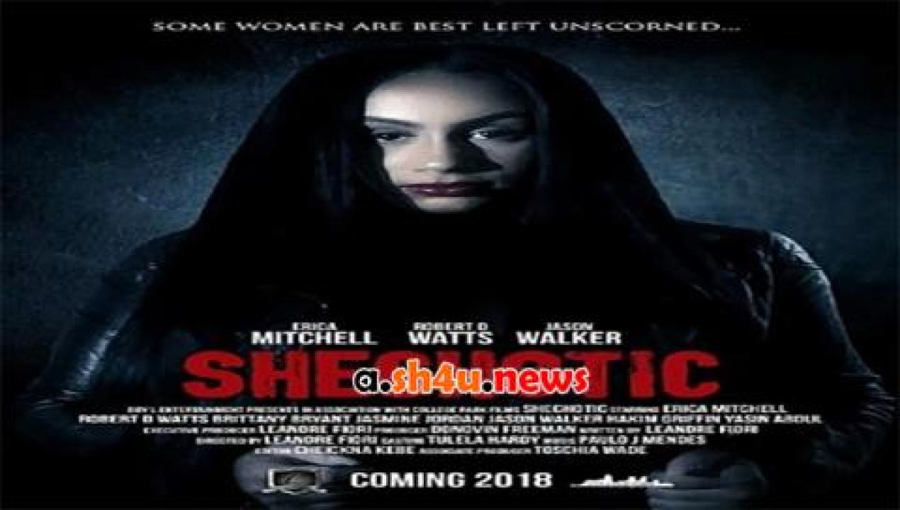 فيلم SheChotic 2018 مترجم - HD