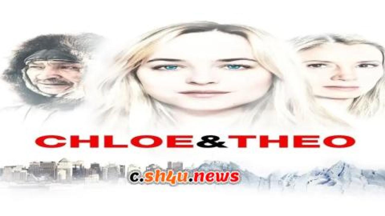 فيلم Chloe and Theo 2015 مترجم - HD