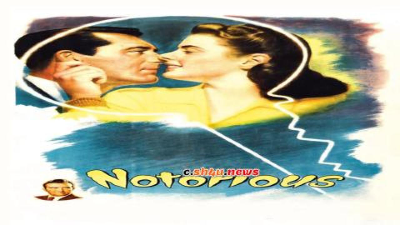 فيلم Notorious 1946 مترجم - HD