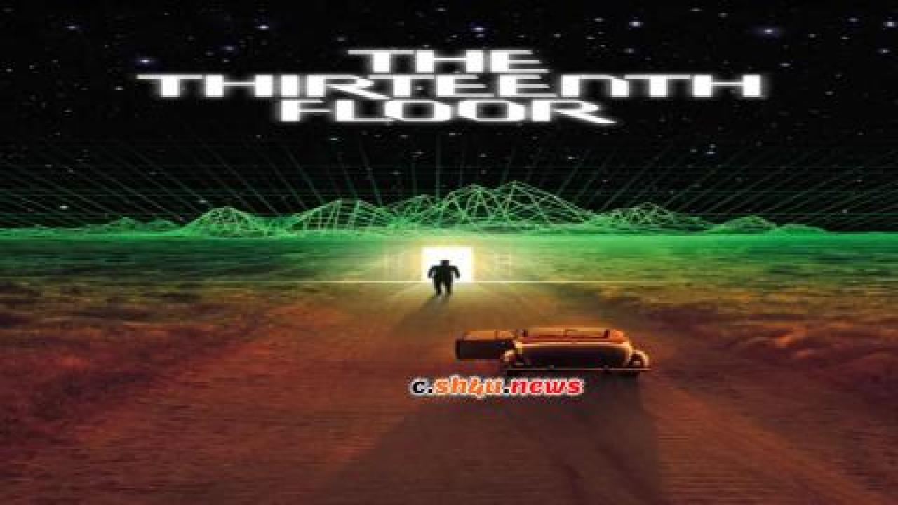 فيلم The Thirteenth Floor 1999 مترجم - HD