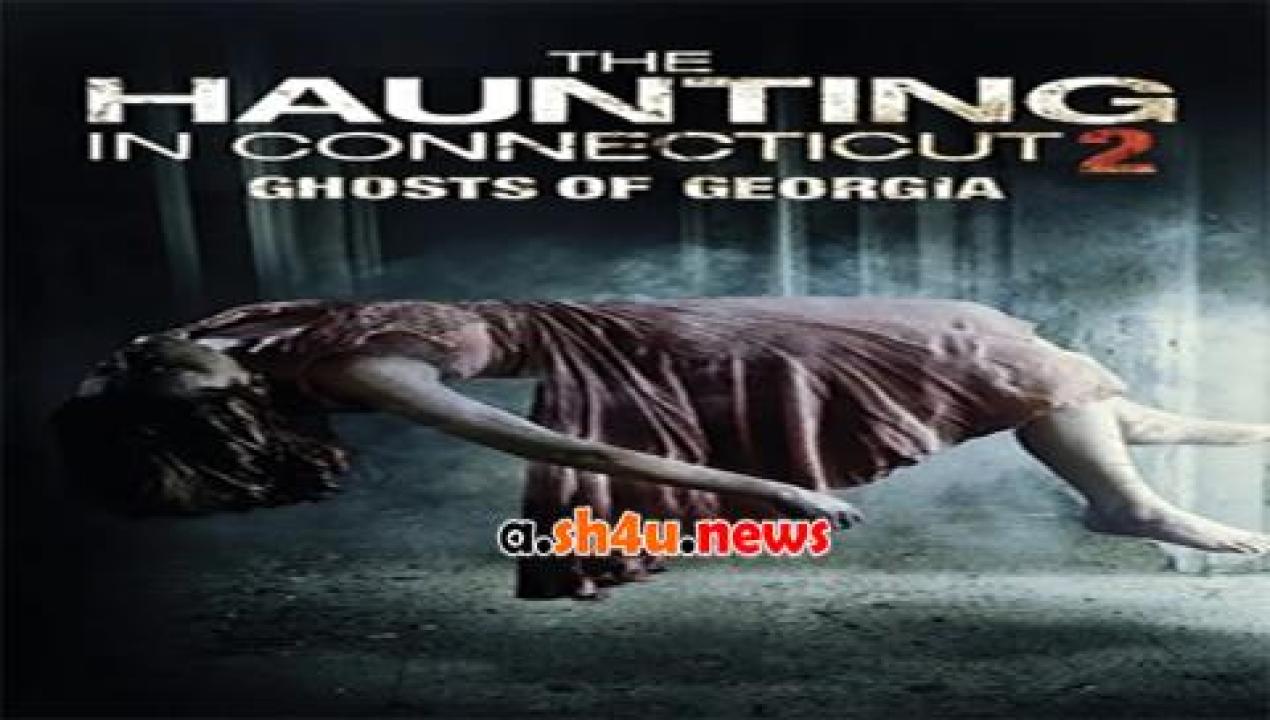 فيلم The Haunting in Connecticut 2 Ghosts of Georgia 2013 مترجم - HD