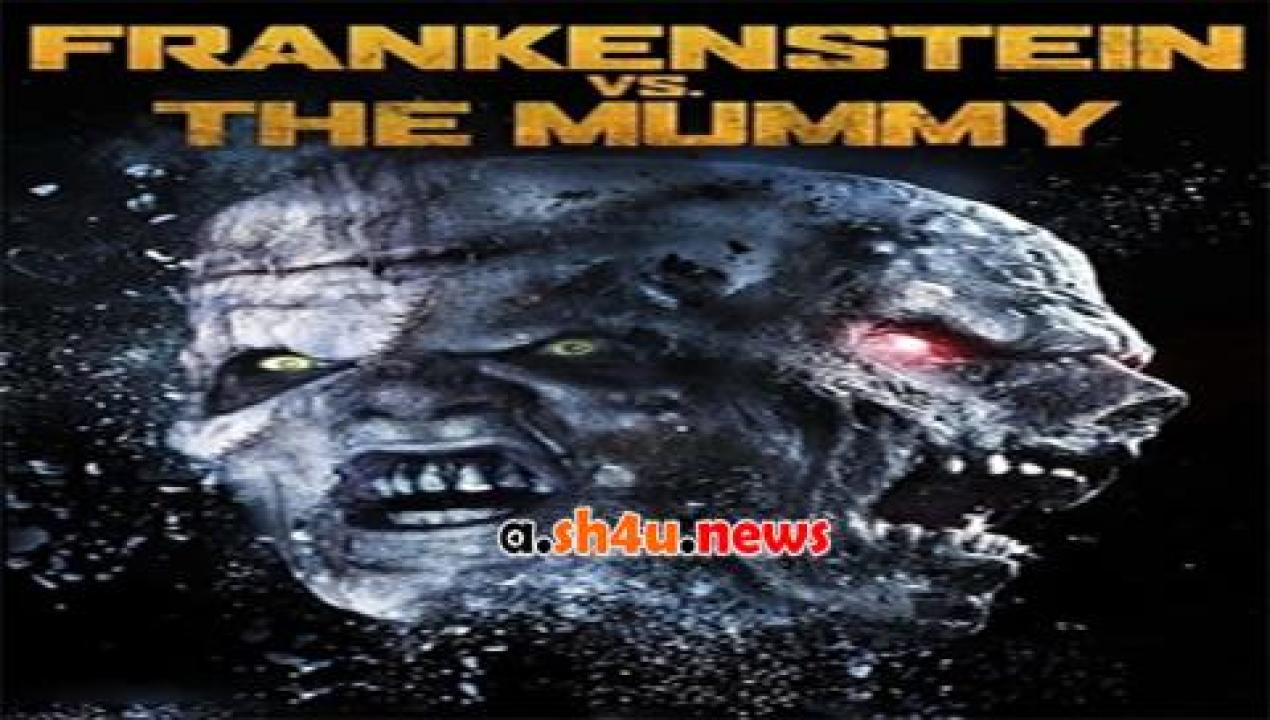 فيلم Frankenstein vs The Mummy 2015 مترجم - HD