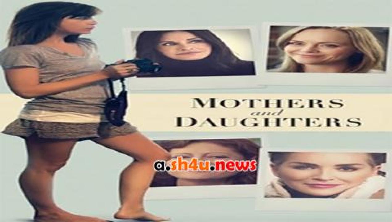 فيلم Mothers and Daughters 2016 مترجم - HD