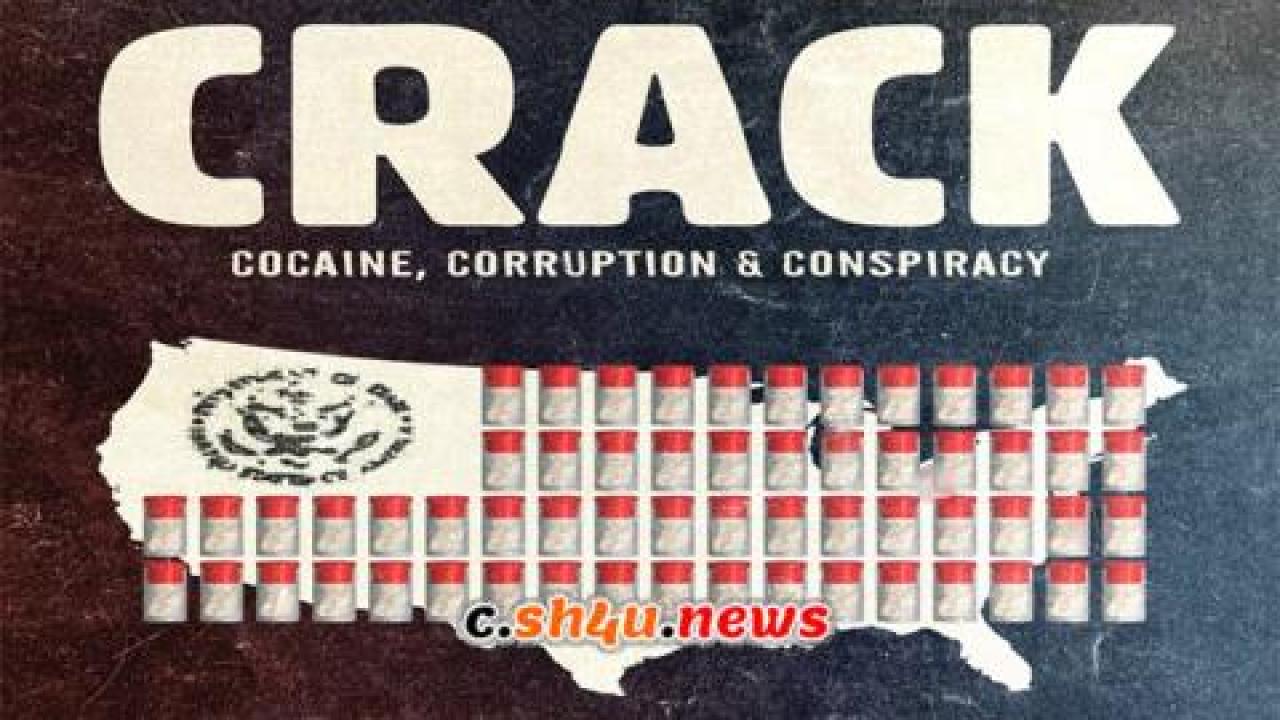 فيلم Crack: Cocaine, Corruption & Conspiracy 2021 مترجم - HD