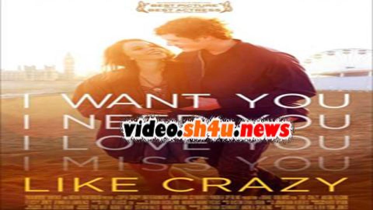 فيلم Like Crazy 2011 مترجم - HD